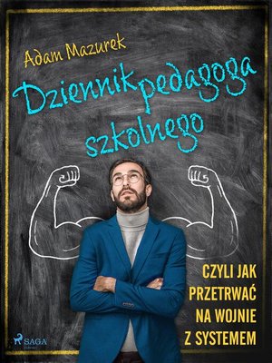 cover image of Dziennik pedagoga szkolnego. Czyli jak przetrwać na wojnie z systemem